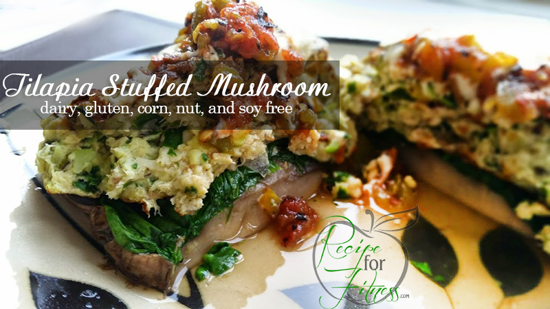 Tilapia Stuffed Mushroom, gluten free, dairy free, corn free - clean and healthy recipe