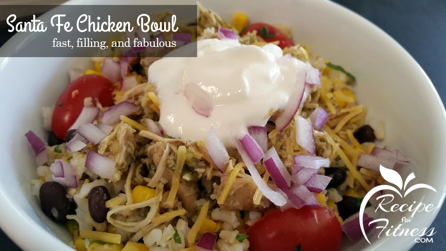 Clean Eating Santa Fe Chicken Bowl